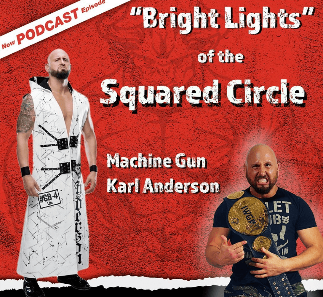Legends Of Iron - Machine Gun Karl Anderson "Bright Lights of the Squared Circle"